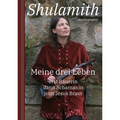 Meine drei Leben, Taschenbuch von Shulamith 2022, BoD – Books on Demand, 978-3-7562-3754-8