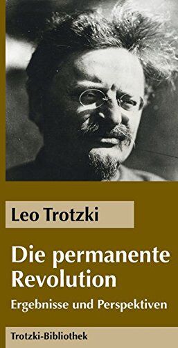 Leo Trotzki - Die Permanente Revolution: Ergebnisse und Perspektiven (Trotzki-Bibliothek) - Preis vom 09.10.2026 07:28:09 h