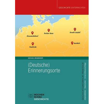(Deutsche) Erinnerungsorte, Taschenbuch von Michael Brabänder, Wochenschau, 978-3-7344-1817-4