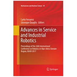 Advances in Service and Industrial Robotics, Fachbücher von Giuseppe Quaglia, Carlo Ferraresi