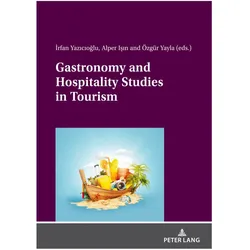 Gastronomy and Hospitality Studies in Tourism, Fachbücher von Irfan Yazicioglu, Özgür Yayla, Alper Isin