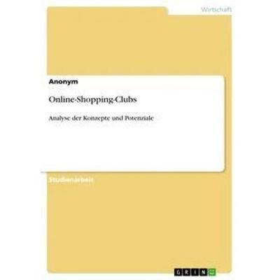 Online-Shopping-Clubs, Taschenbuch von Anonym, GRIN, 978-3-656-33145-2