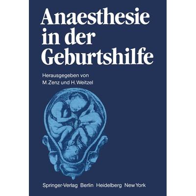 Anaesthesie in der Geburtshilfe, Taschenbuch von , Springer Berlin, 978-3-540-11013-2