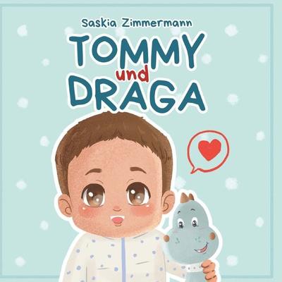 Tommy und Draga, Taschenbuch von Saskia Zimmermann, Buchschmiede, 978-3-99165-903-7