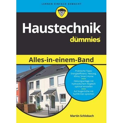 Haustechnik für Dummies Alles-in-einem-Band, Taschenbuch von Martin Schlobach, Wiley-VCH, 978-3-527-71848-1