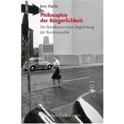 Philosophie der Bürgerlichkeit, Fachbücher von Jens Hacke, Jens Alexander Hacke