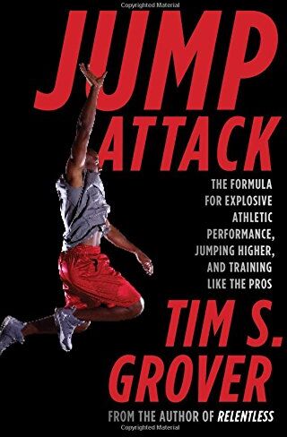 Grover, Tim S. - Jump Attack: The Formula for Explosive Athletic Performance, Jumping Higher, and Training Like the Pros - Preis vom 15.10.2026 23:06:25 h