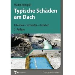 Typische Schäden am Dach, Fachbücher von Walter Holzapfel
