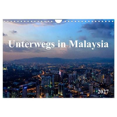 Unterwegs in Malaysia (Wandkalender 2027 DIN A4 quer), CALVENDO Monatskalender