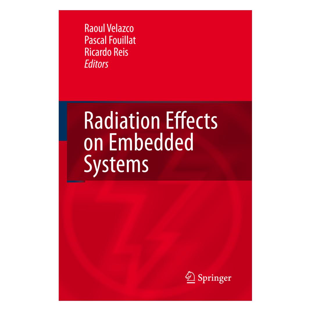 Springer Radiation Effects on Embedded Systems (Englisch, Softcover, Pascal Fouillat, Raoul Velazco, Ricardo Reis) (55378765)