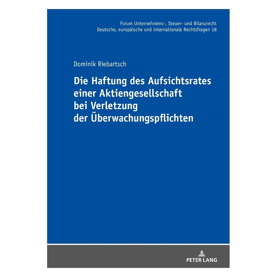 Peter Lang Riebartsch:Die Haftung des Aufsichtsrat (Deutsch, Hardcover, Dominik Riebartsch) (67840635)