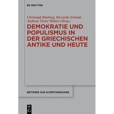 Demokratie und Populismus in der griechischen Antike und heute, Gebundene Ausgabe von , De Gruyter, 978-3-11-132355-8