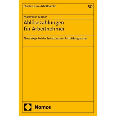 Ablösezahlungen für Arbeitnehmer, Taschenbuch von Maximilian Juncker, Nomos, 978-3-7560-1589-4