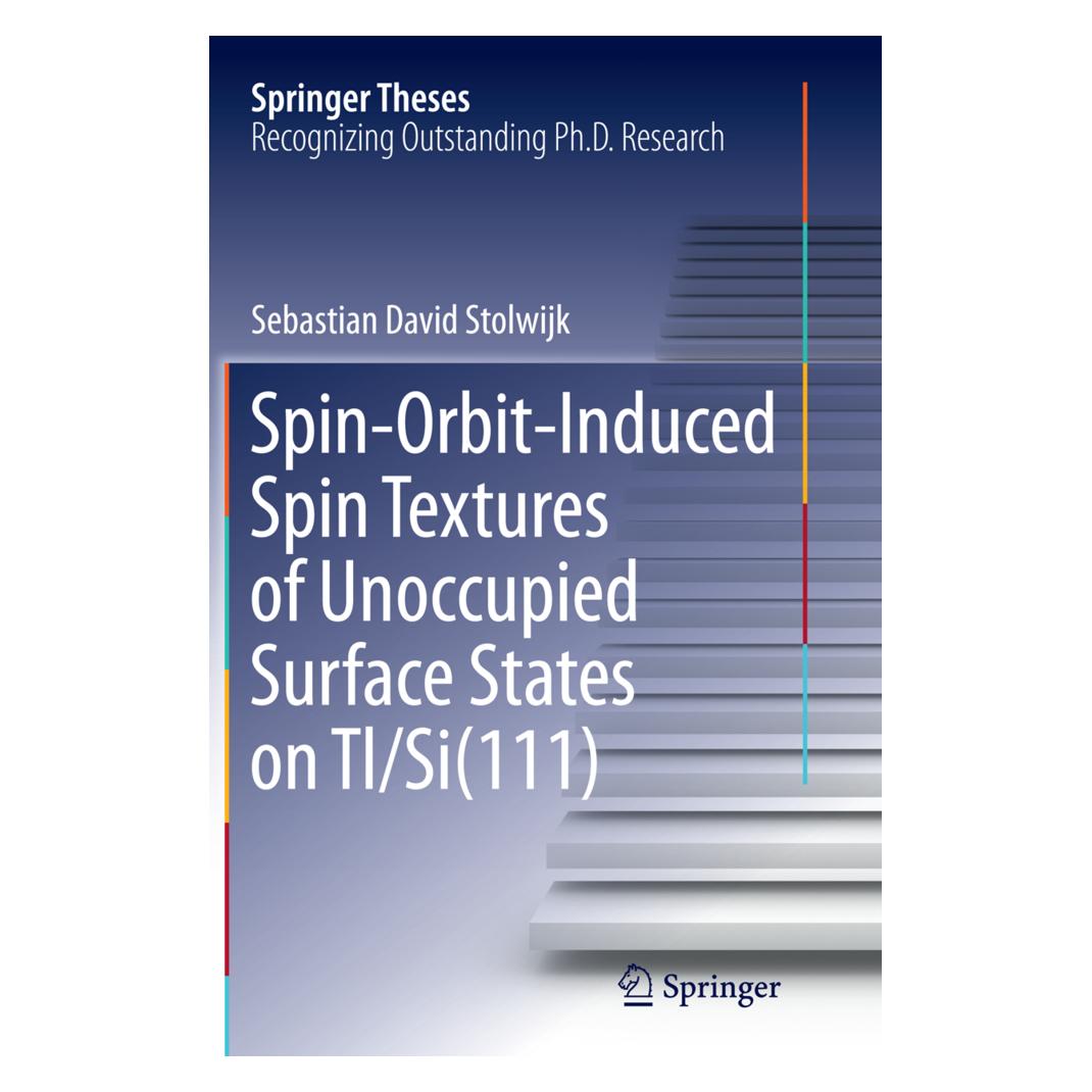 Springer Spin-Orbit-Induced Spin Textures of Unoccupied Surface States on Tl/Si(111) (Englisch, Softcover, Sebastian David Stolwijk) (55855293)