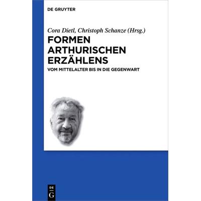 Formen arthurischen Erzählens, Gebundene Ausgabe von , De Gruyter, 978-3-11-048662-9