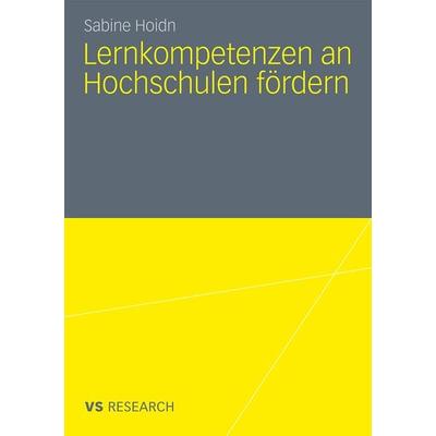 Lernkompetenzen an Hochschulen fördern, Taschenbuch von Sabine Hoidn, VS Verlag für Sozialwissenschaften, 978-3-531-17456-3