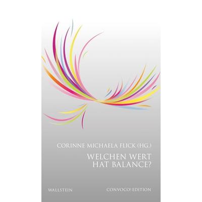 Welchen Wert hat Balance?, Gebundene Ausgabe von , Wallstein Verlag, 978-3-8353-6076-1