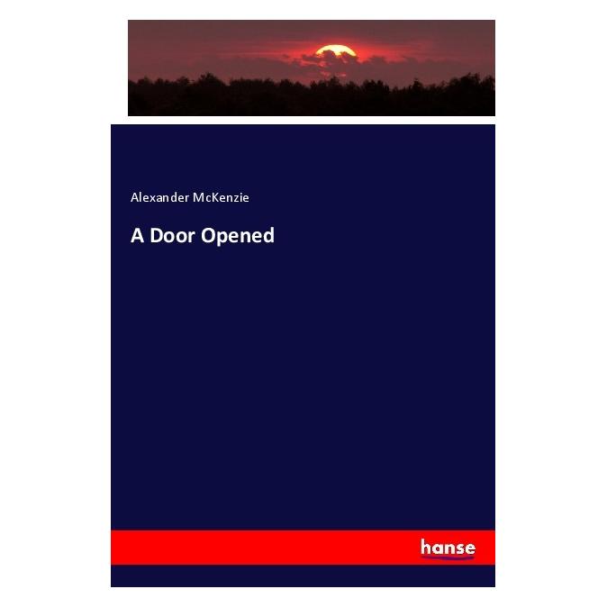 Hansebooks A Door Opened (Deutsch, Softcover, Alexander McKenzie) (56968899)