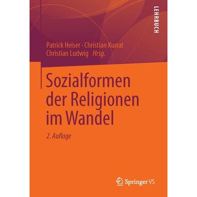 Sozialformen der Religionen im Wandel, Taschenbuch von , Springer Fachmedien Wiesbaden GmbH, 978-3-658-00095-0
