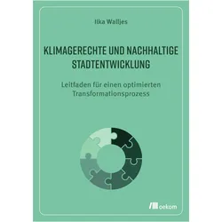 Klimagerechte und nachhaltige Stadtentwicklung, Fachbücher von Ilka Walljes
