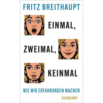 Einmal, zweimal, keinmal, Gebundene Ausgabe von Fritz Breithaupt, Suhrkamp, 978-3-518-58839-0