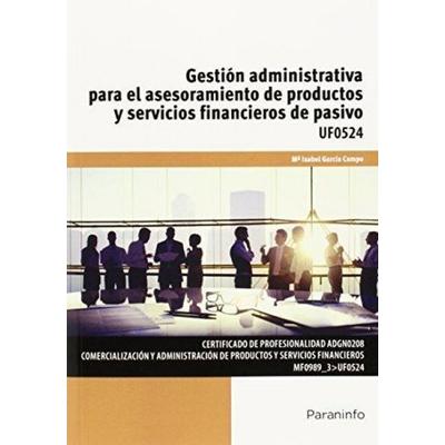 Gestión administrativa para el asesoramiento de productos y servicios financieros de pasivo, Taschenbuch von María Isabel García Campo, Ediciones