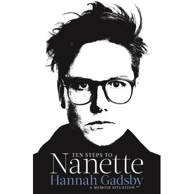 Ten Steps to Nanette, Taschenbuch von Hannah Gadsby, Atlantic Books, 978-1-911630-24-1