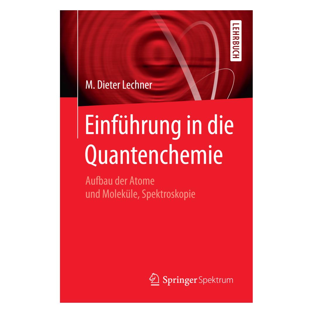 Springer Einführung in die Quantenchemie (Deutsch, Softcover, M. Dieter Lechner) (7134249)