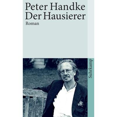 Der Hausierer, Taschenbuch von Peter Handke, Suhrkamp, 978-3-518-38459-6