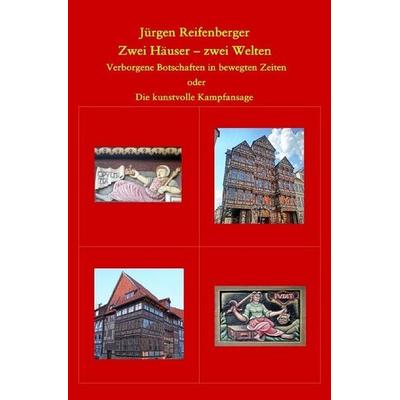 Zwei Häuser - zwei Welten, Taschenbuch von Jürgen Reifenberger, Epubli, 978-3-7485-4351-0