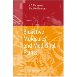 Bioactive Molecules and Medicinal Plants, Fachbücher von Jean-Michel Mérillon, Kishan Gopal Ramawat, Gopal Ramawat, Kishan/Mérillon