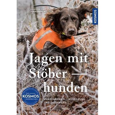 Jagen mit Stöberhunden, Gebundene Ausgabe von Hannah Mittner,Jonathan Mittner, Kosmos, 978-3-440-18323-6