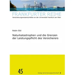 NaturkatastrophenunddieGrenzenderLeistungspflichtdesVersicherers, Fachbücher von Robin Ettl, Manfred Wandt