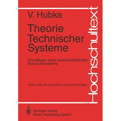 Theorie Technischer Systeme, Taschenbuch von Vladimir Hubka, Springer Berlin, 978-3-540-12953-0