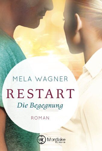 Mela Wagner - Restart - Die Begegnung - Preis vom 12.10.2026 11:37:12 h