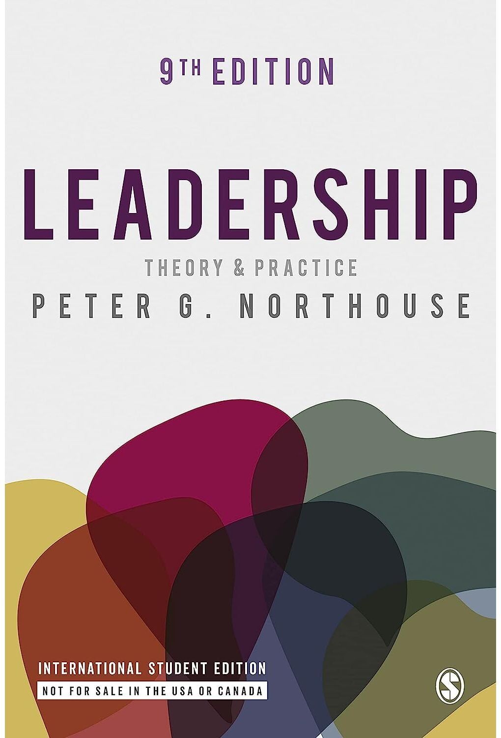 SAGE Publications Leadership - International Student Edition: Theory and Practice