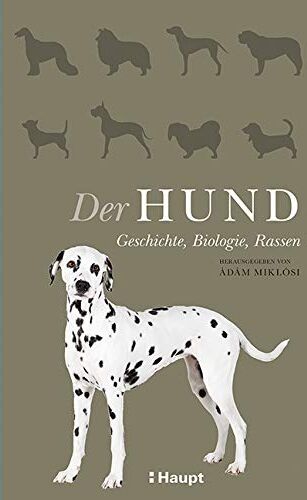 Ádám Miklósi (Hrsg.) - Der Hund: Geschichte, Biologie, Rassen - Preis vom 11.10.2026 15:43:13 h