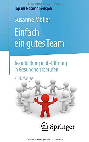 Susanne Möller - Einfach ein gutes Team - Teambildung und -führung in Gesundheitsberufen (Top im Gesundheitsjob) - Preis vom 18.10.2026 15:28:09 h