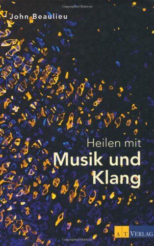 John Beaulieu - Heilen mit Musik und Klang - Preis vom 16.10.2026 11:41:07 h