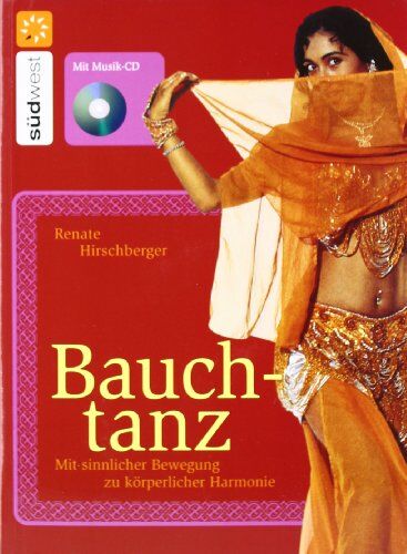 Renate Hirschberger - Bauchtanz: Mit sinnlicher Bewegung zu körperlicher Harmonie - Preis vom 30.09.2026 09:01:18 h