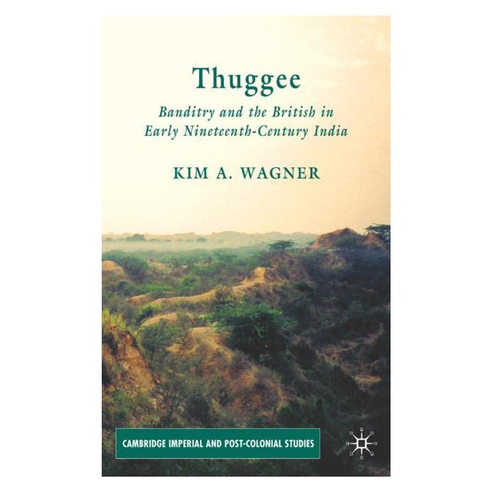 Palgrave Macmillan Uk Wagner:Thuggee (Englisch, Hardcover, K. Wagner) (63051287)