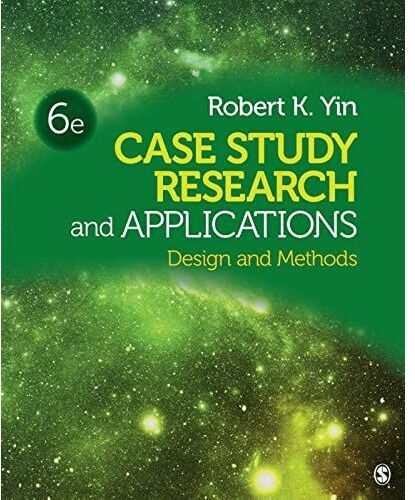 SAGE Publications Case Study Research and Applications: Design and Methods