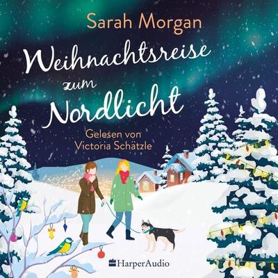 Weihnachtsreise zum Nordlicht (ungekürzt) - Sarah Morgan, Audio, 9783365001486