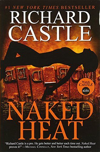 Richard Castle - Nikki Heat - Naked Heat - Preis vom 30.09.2026 09:01:18 h