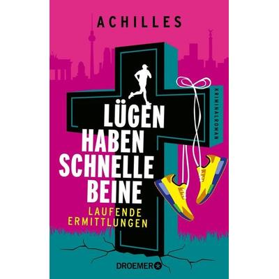 Lügen haben schnelle Beine, Taschenbuch von Achilles, Droemer Taschenbuch, 978-3-426-30966-7