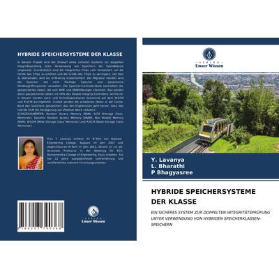 Hybride Speichersysteme der Klasse, Taschenbuch von Y. Lavanya,L. Bharathi,P. Bhagyasree, Verlag Unser Wissen, 978-620-3-79036-8