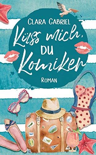 Clara Gabriel - Küss mich, du Komiker - Preis vom 10.10.2026 11:48:34 h