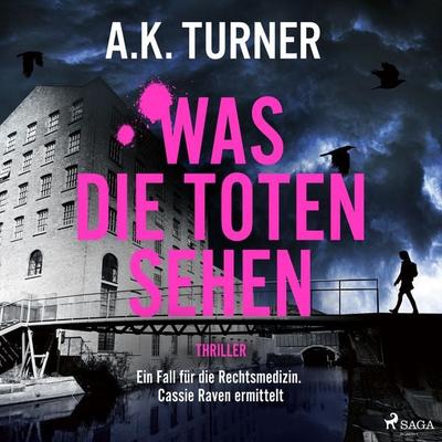 Was die Toten sehen - A. K. Turner, Audio, 9788727273969