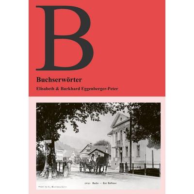 Buchserwörter, Gebundene Ausgabe von Elisabeth Eggenberger-Peter,Burkhard Eggenberger-Peter, BoD – Books on Demand, 978-3-7583-6524-9