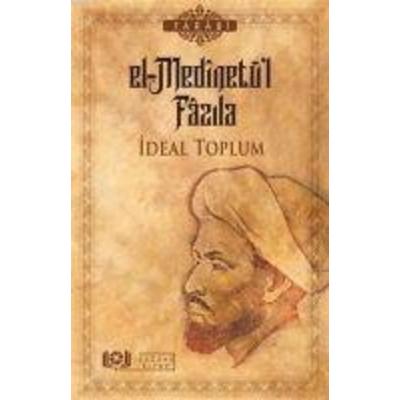 El-Medinetül Fazila - Ideal Toplum, Taschenbuch von Farabi, Cagdas Kitap